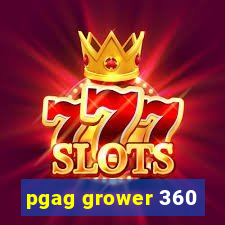 pgag grower 360